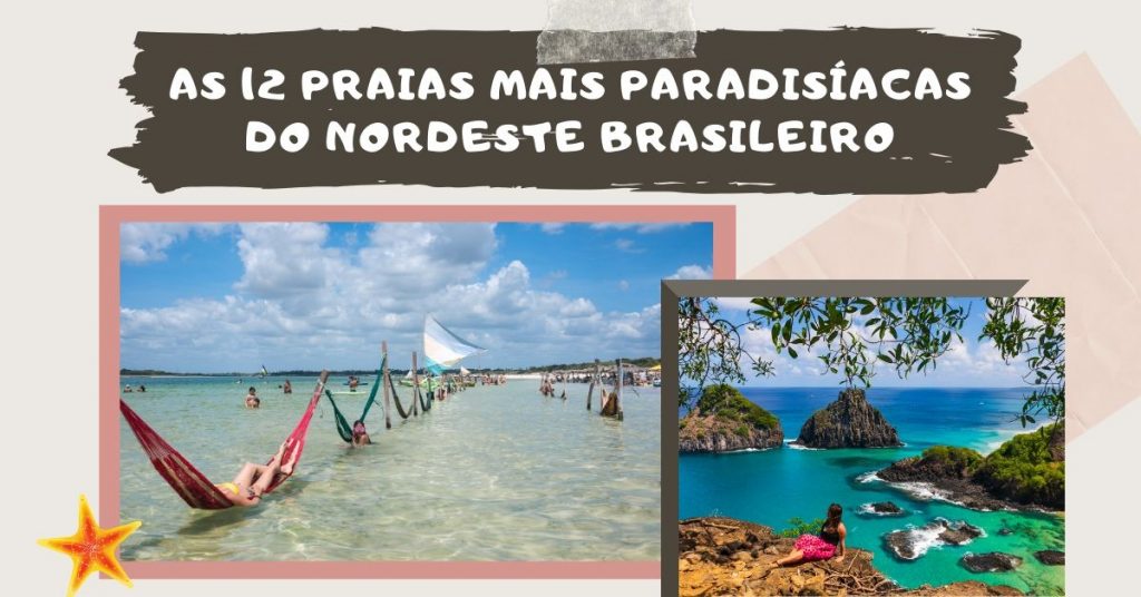 Praias mais paradisíacas do Nordeste brasileiro